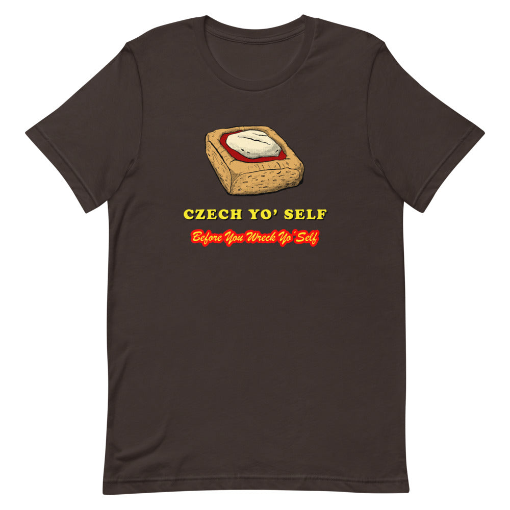 Czech Yo' Self (Czech Stop) T-Shirt